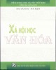 Ebook Xã hội học văn hóa: Phần 1 - NXB Khoa học Xã hội