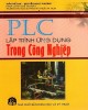 Ebook PLC lập trình ứng dụng trong công nghiệp: Phần 1