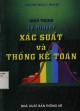 Giáo trình Lý thuyết xác suất và thống kê toán: Phần 2 - Hoàng Ngọc Nhậm