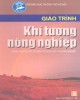 Giáo trình Khí tượng nông nghiệp: Phần 2 - TS. Đoàn Văn Điếm (chủ biên)