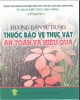 Ebook Hướng dẫn sử dụng thuốc bảo vệ thực vật an toàn và hiệu quả: Phần 2