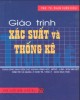 Giáo trình Xác suất và Thống kê - PGS.TS. Phạm Văn Kiều