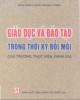 Ebook Giáo dục và đào tạo trong thời kỳ đổi mới (Chủ trương, thực hiện, đánh giá): Phần 2 - Ban Khoa giáo Trung ương