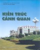 Ebook Kiến trúc cảnh quan: Phần 2 - PTS.KTS.Hàn Tất Ngạn (ĐH Kiến trúc Hà Nội)