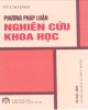 Ebook Phương pháp luận nghiên cứu khoa học: Phần 1 - Vũ Cao Đàm 