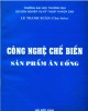 Ebook Công nghệ chế biến sản phẩm ăn uống: Phần 1