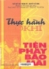 Ebook Thực hành cơ khí tiện, phay, bào, mài - Trần Thế San - Hoàng Trí - Nguyễn Thế Hùng