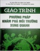 Giáo trình Phương pháp khám phá môi trường xung quanh: Phần 1