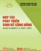 Ebook Hợp tác phát triển sinh kế cộng đồng - Kinh nghiệm và thực tiễn: Phần 2