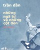 Ebook Những ngã tư và những cột đèn (Tiểu thuyết): Phần 1