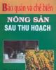 Ebook Bảo quản và chế biến nông sản sau thu hoạch - PGS. Trần Minh Tâm