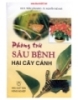 Ebook Phòng trừ sâu bệnh hại cây cảnh - NXB Nông nghiệp