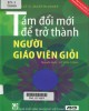 Ebook Tám đổi mới để trở thành người giáo viên giỏi: Phần 2 - Giselle O. Martin-Kniep