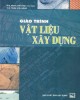 Giáo trình Vật liệu xây dựng: Phần 2 - NXB Xây dựng