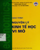 Giáo trình Nguyên lý kinh tế học vi mô: Phần 1 - TS. Vũ Kim Dung