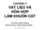 Bài giảng Công nghệ đúc - Chương 3: Vật liệu và hỗn hợp làm khuôn cát